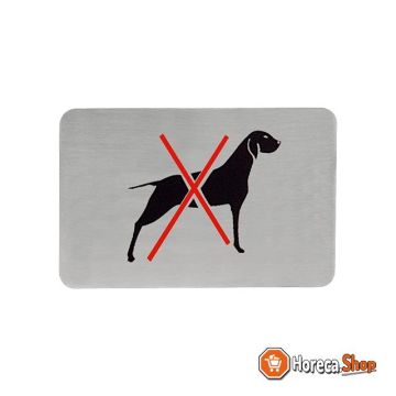 Text plate dogs prohibited
